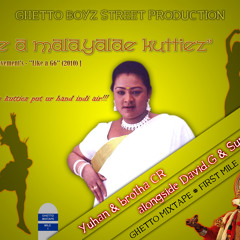 Ghetto Mixtape Mile 1 - Lyke a Malayalam Kuttiez