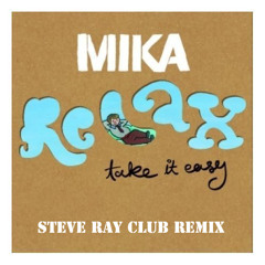 Mika - Relax Take it Easy (Steve Ray Club Remix)