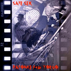 DAFONKE Feat. YORGO "SAFE SEX" from "Me Myself and I..(Original Mix)"..