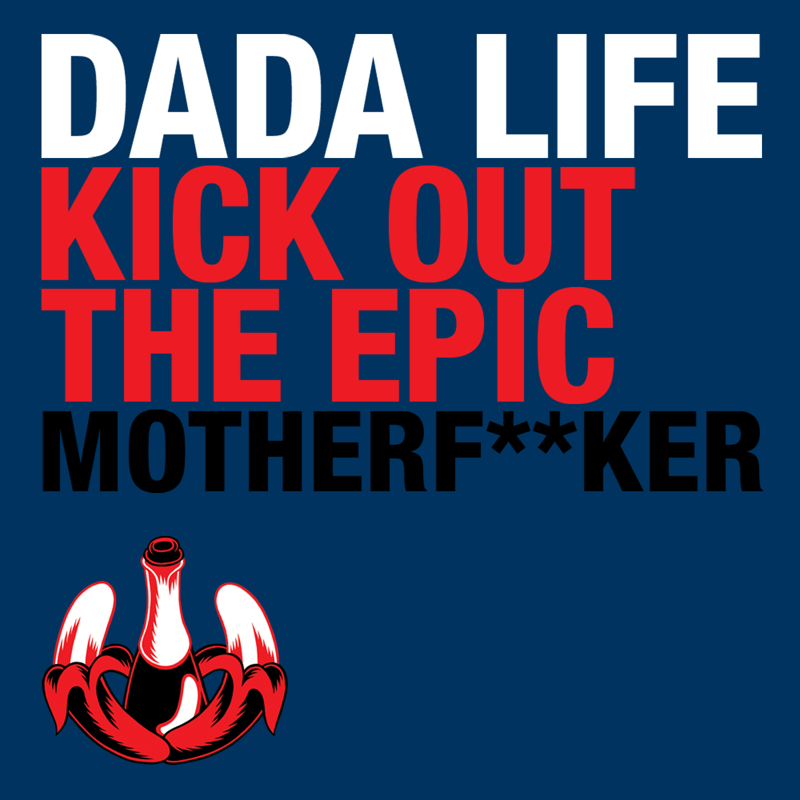 Dada Life - Kick Out The Epic Motherfucker (Softplay Remix)