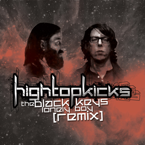 The Black Keys - Lonely Boy (High Top Kicks Remix)