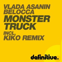 Belocca & Vlada Asanin - Monster Truck // OUT NOW