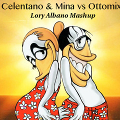 Adriano Celentano & Mina vs Ottomix - Che t'aggia dì (Lory Albano Mashup)