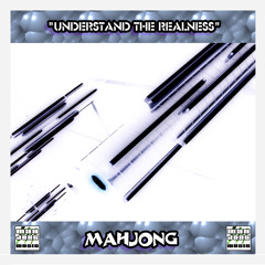 Mahjong (aka Fed Conti) "Understand The Realness"