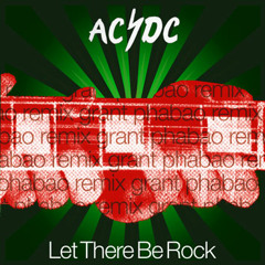 ACDC - Let There Be Rock (Grant Phabao Remix)