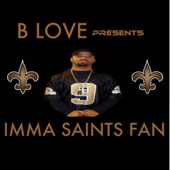 Imma Saints Fan