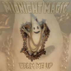 Midnight Magic - Beam Me Up