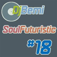 Soul Futuristic Mix #18