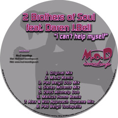 2 Brothers of Soul ft Daren James Bell '' I Cant Help Myself '' (2 BOS Afrohelp Dub)