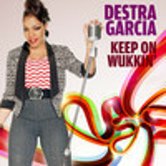 Destra Garcia - Keep on Wukkin' {Carnival 2012 Release}