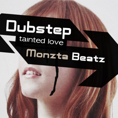 Tainted LoVe ( Dubstep ) - Juliio Monzta Beatz