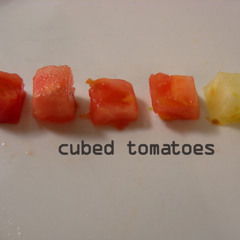 Cubed Tomatoes