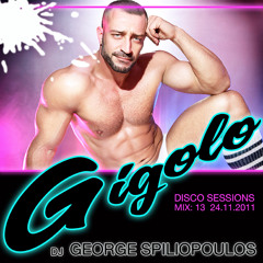 GIGOLO - DISCO SESSIONS MIX 13 DJ GEORGE SPILIOPOULOS (GSP) 24/11/2011