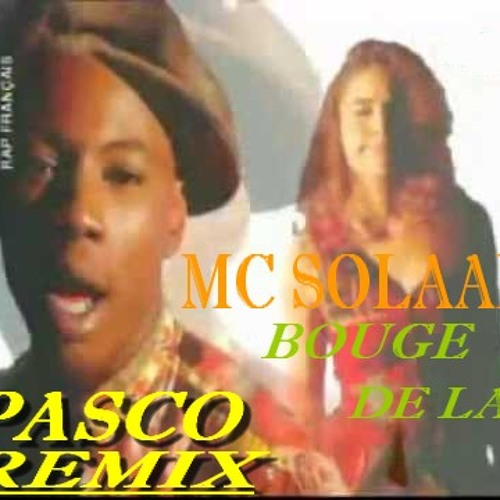 Stream PASCO MUSICproD. Feat MC SOLAAR - Bouge de Là (DanceHaLL remiX  Version) by MC PASCO | Listen online for free on SoundCloud