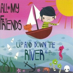 All My Friends - The Earliest Blue