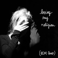 Clelia Vega - Losing My Religion (R.E.M. Cover)