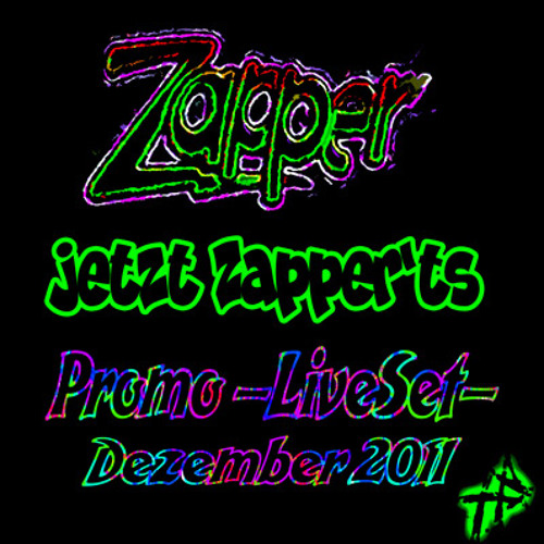 ZaPPeR - jetzt  Zapper´ts (LiveSet Dezember2011)