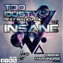 INSANE Too dusty feat Malicia Gil