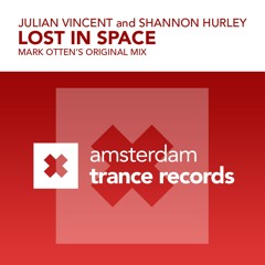 Julian Vincent & Shannon Hurley - Lost in space (Mark Otten original mix)