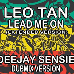 Lead me on(extended)/Leo Tan/Sensie Version