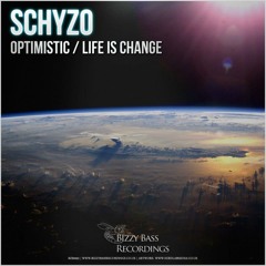 Schyzo - Optimistic [now on BizzyBass Recordings] FREE DOWNLOAD