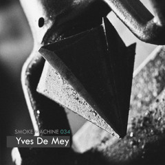 Smoke Machine Podcast 034 Yves De Mey
