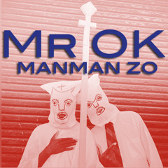 Mr OK - Manman Zo (out Feb 7th)