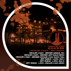 Tanz Factory 008 - Grinder / L.A.R.C by Hackler & Kuch and Jeff Rushin