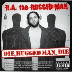 R.A. The Rugged Man - Da' Girlz, they luv me [Explicit]