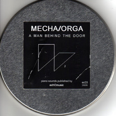 Mecha/Orga - A Man Behind The Door