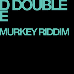 D Double E - Murkey Riddim