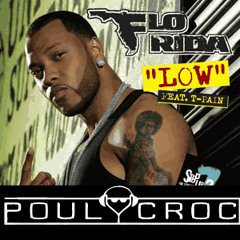 Flo Rida ft. T-Pain - Low (Poulycroc Remix)