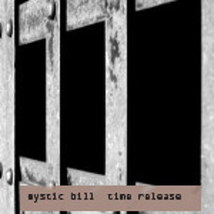 Mystic Bill - Time Release