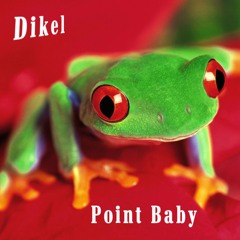 " Point Baby "