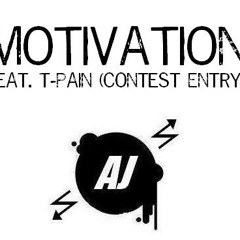 Fourth Time - Motivation ft. T-Pain (contest entry)