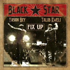 Black Star "Fix Up"