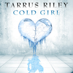 Tarrus Riley - Cold Girl