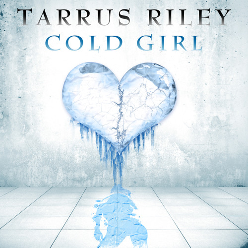 Tarrus Riley - Cold Girl