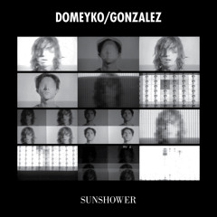 Domeyko/Gonzalez - Sunshower (Jagwar Ma Radio Mix)