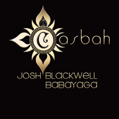 Babayaga & Josh Blackwell - Casbah