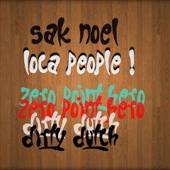 Sak Noel - Loca People (ZPH Dirty Dutch Remix)