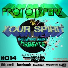 Prototyperz - Your Spirit ( Original Mix )