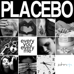 Placebo - Every You Every Me (John SK Rework Break)