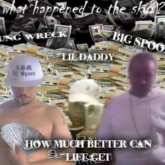 Young Wreck Lil Daddy- She Can't Wait