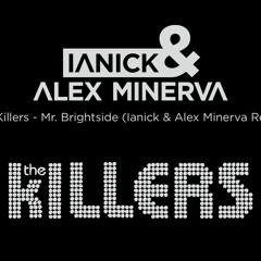 The Killers - Mr. Brightside (Ianick & Alex Minerva Remix) // Free Download