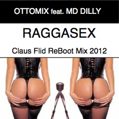 Ottomix - Raggasex (Claus Flid ReBoot Mix 2012)