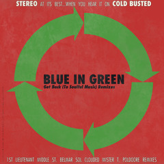 Blue In Green - Get Back to Soulful Music ( mister T's jazzlab remix ) // Cold Busted