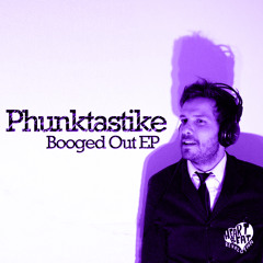 Phunktastike - Booged Out (Original Mix) [Heartbeat Revolution]