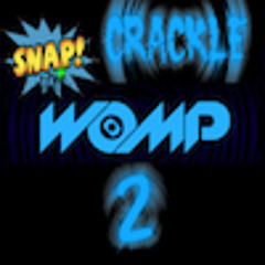 Snap… Crackle… Womp! 2: Bass At Its Finest