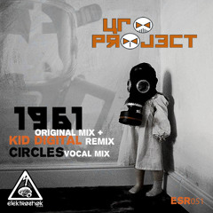 UFO Project - 1961 (Kid Digital Remix) [Elektroshok Records] OUT NOW!!!